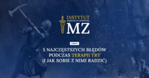 Cover – Blog – 5 najczęstszych błędów podczas terapii TRT (i jak sobie z nimi radzić)